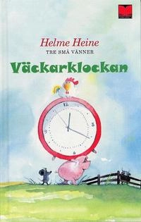 Väckarklockan; Helme Heine; 2003
