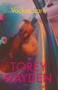 Vackra barn; Torey Hayden; 2007