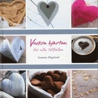 Vackra hjärtan för alla tillfällen; Susanne Magelund; 2004
