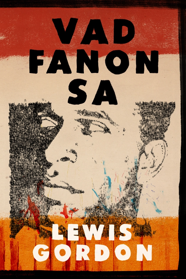 Vad Fanon sa; Lewis Gordon; 2016