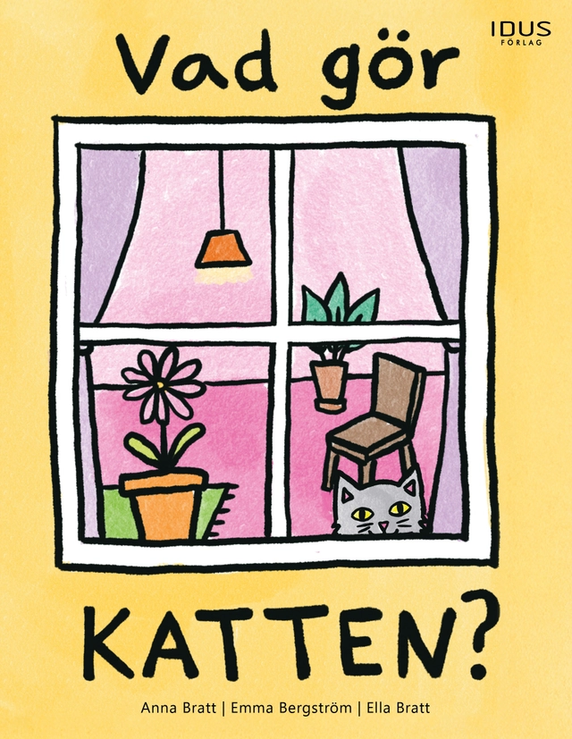 Vad gör katten?; Anna Bratt, Emma Bergström; 2025