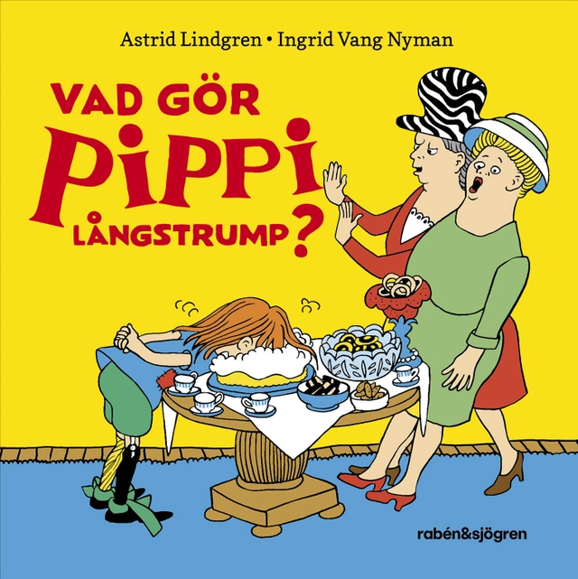 Vad gör Pippi Långstrump?; Astrid Lindgren; 2025