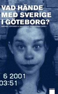 Vad hände med Sverige i Göteborg?; Mikael Löfgren, Masoud Vatankhah; 2002