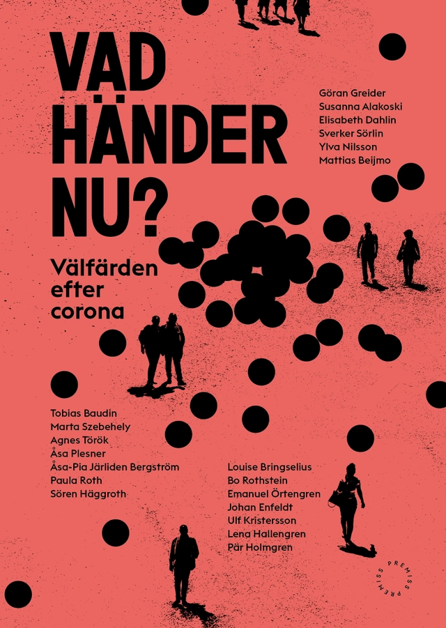 Vad händer nu? : välfärden efter corona; Maja Lindenbaum, Stina Pettersson; 2021