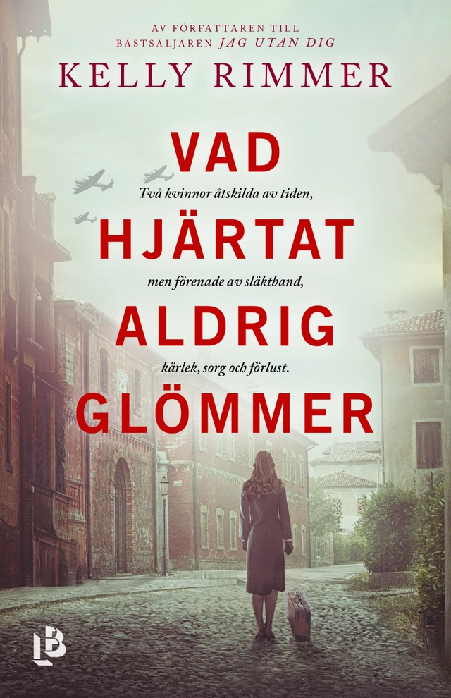 Vad hjärtat aldrig glömmer; Kelly Rimmer; 2019