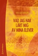 Vad jag har lärt mig av mina elever; Kjell Gustavsson; 2004