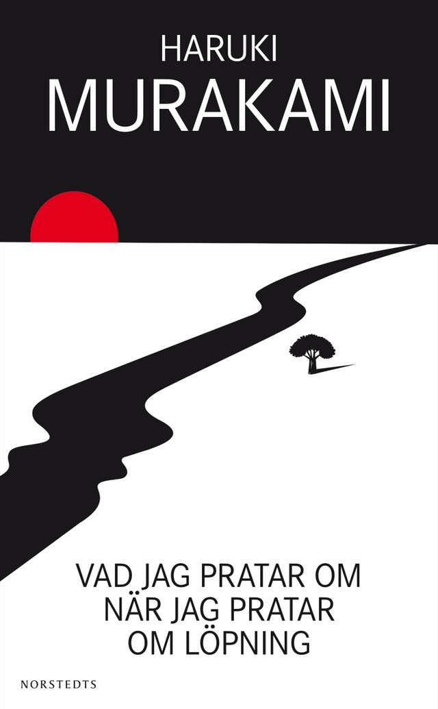 Vad jag pratar om när jag pratar om löpning; Haruki Murakami; 2018