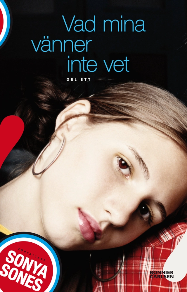 Vad mina vänner inte vet; Sonya Sones; 2010