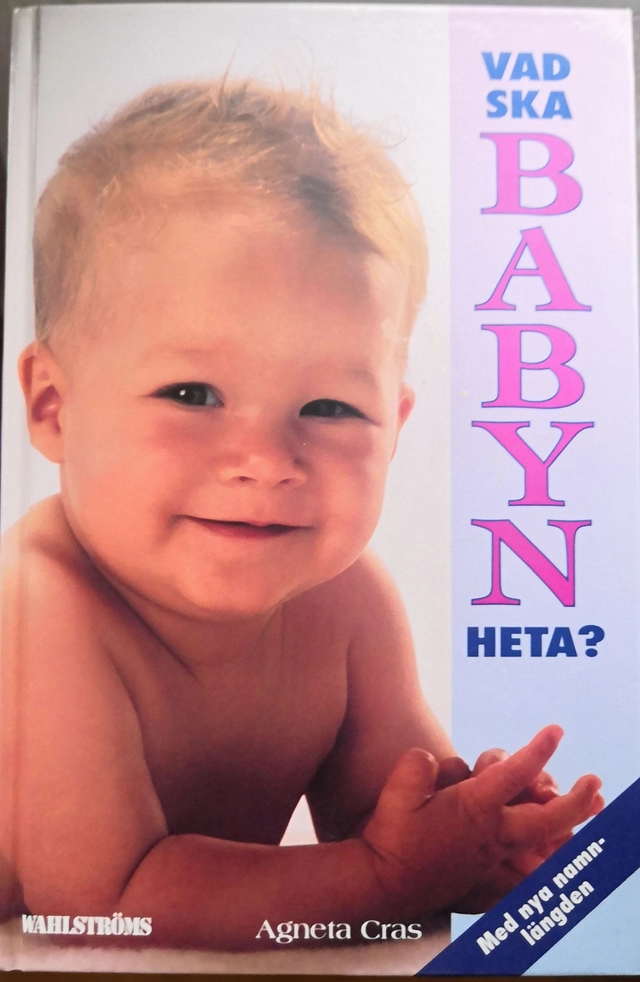 Vad ska babyn heta; Agneta Cras; 1999