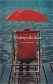 Väderpraktikan; P-G Andbert; 2001