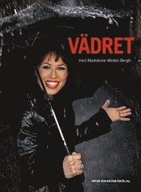 Vädret med Madeleine Westin Bergh; Madeleine Westin-Bergh; 2004