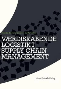 Værdiskabende logistik i supply chain management; Dorthe Bohlbro, Henriette Bjerreskov; 2010