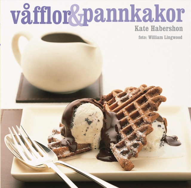 Våfflor & pannkakor; Kate Habershon; 2007