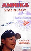 Våga bli bäst : Annika Sörenstam; Claes Lind; 2003