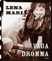 Våga drömma; Lena Maria Klingvall; 2010
