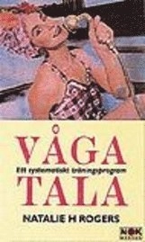 Våga tala; Natalie H Rogers; 1998