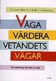 Våga värdera vetandets vägar : om utvärdering i förskola och skola; Elisabet Nihlfors; 1999