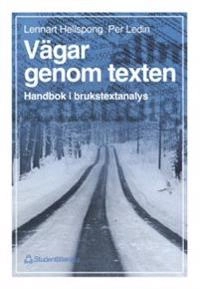 Vägar genom texten - Handbok i brukstextanalys; Per Ledin, Lennart Hellspong; 1997