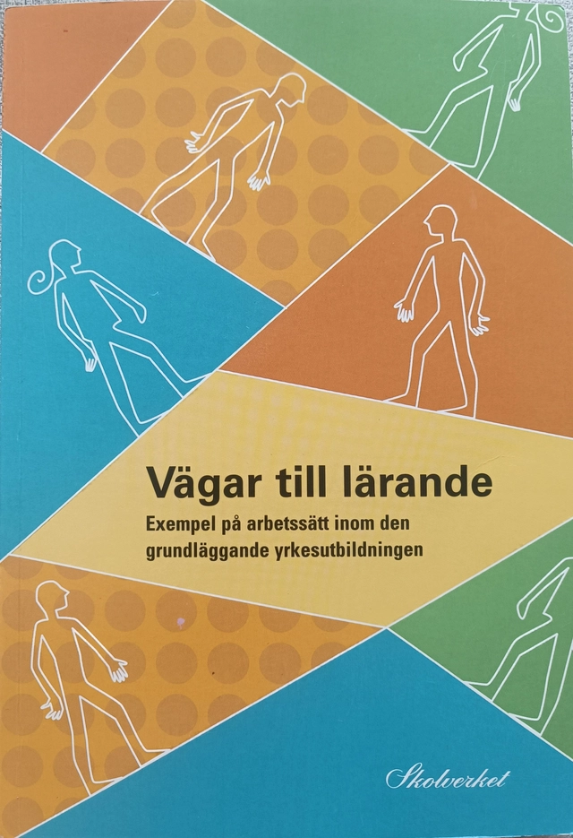 Vägar till lärande : exempel på arbetssätt inom den grundläggande yrkesutbildningen; Sverige. Skolverket, Sverige. Skolöverstyrelsen
(tidigare namn), Sverige. Skolöverstyrelsen, Sverige. Myndigheten för skolutveckling; 2002