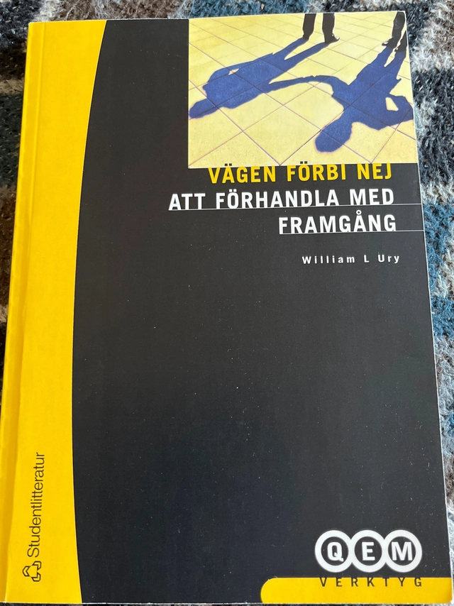 Vägen förbi nej : att förhandla med besvärliga personer; William Ury; 2000