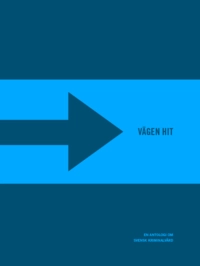 Vägen hit : en antologi om svensk kriminalvård; Gustav Tallving, Kenneth Gustafsson, Kerstin Svensson, Eric Leijonram, Elisabeth Lager, Christer Isaksson, Lena Lundholm, Lars Krantz, Lovisa Nygren, Birgitta Göransson, Kenneth Petersson, Ing-Marie Wieselgren, Per Björkgren, Nils Öberg; 2017