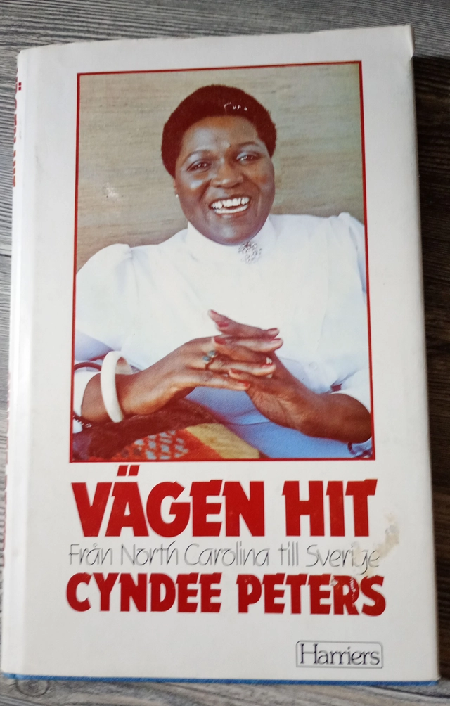 Vägen hit : från North Carolina till Sverige; Cyndee Peters; 1982