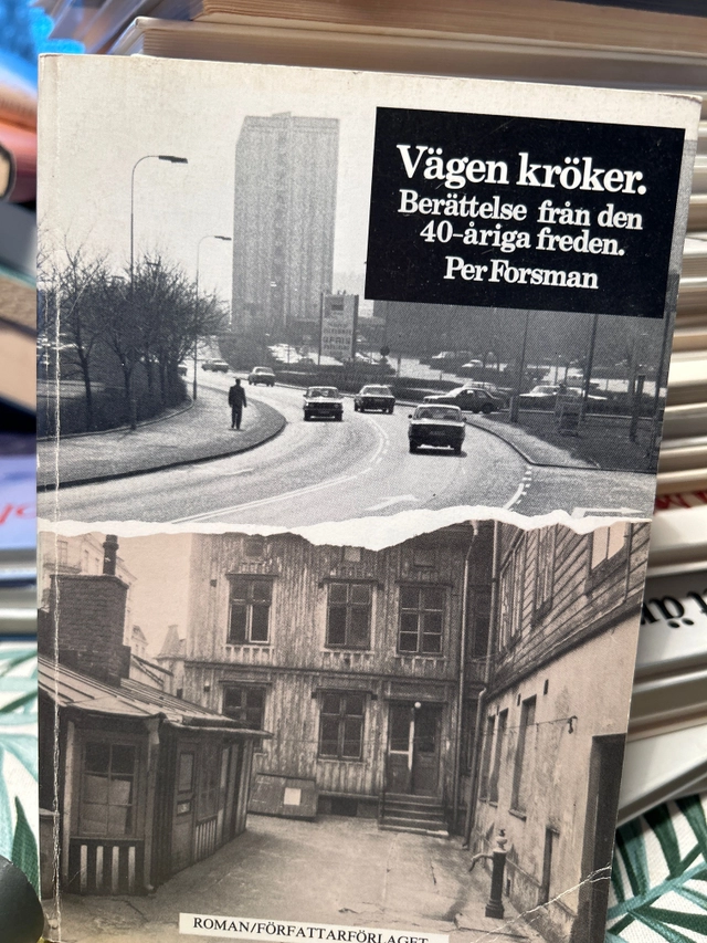 Vägen kröker : berättelse från den 40-åriga freden : roman; Örjan Nyström; 1981