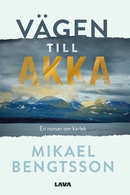 Vägen till Akka; Mikael Bengtsson; 2026