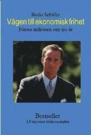 Vägen till ekonomisk frihet : första miljonen om sju år; Bodo Schäfer; 2002