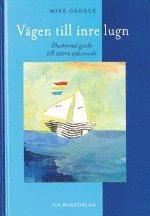 Vägen till inre lugn; Mike George; 2001