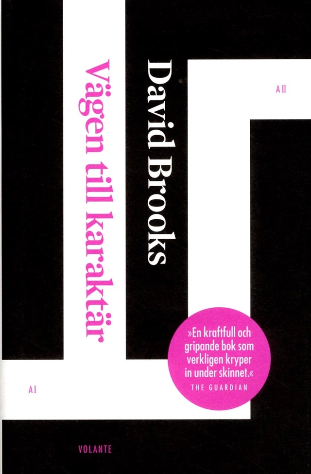 Vägen till karaktär; David Brooks; 2016