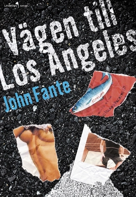 Vägen till Los Angeles; John Fante; 2011