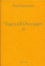 Vägen till överjaget 2; Paul Brunton; 1983