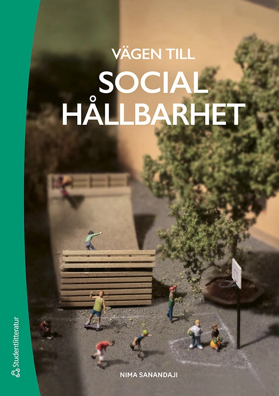 Vägen till social hållbarhet; Nima Sanandaji, Lena Hök; 2025