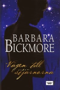 Vägen till stjärnorna; Barbara Bickmore; 2006