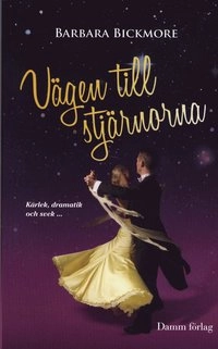 Vägen till stjärnorna; Barbara Bickmore; 2009