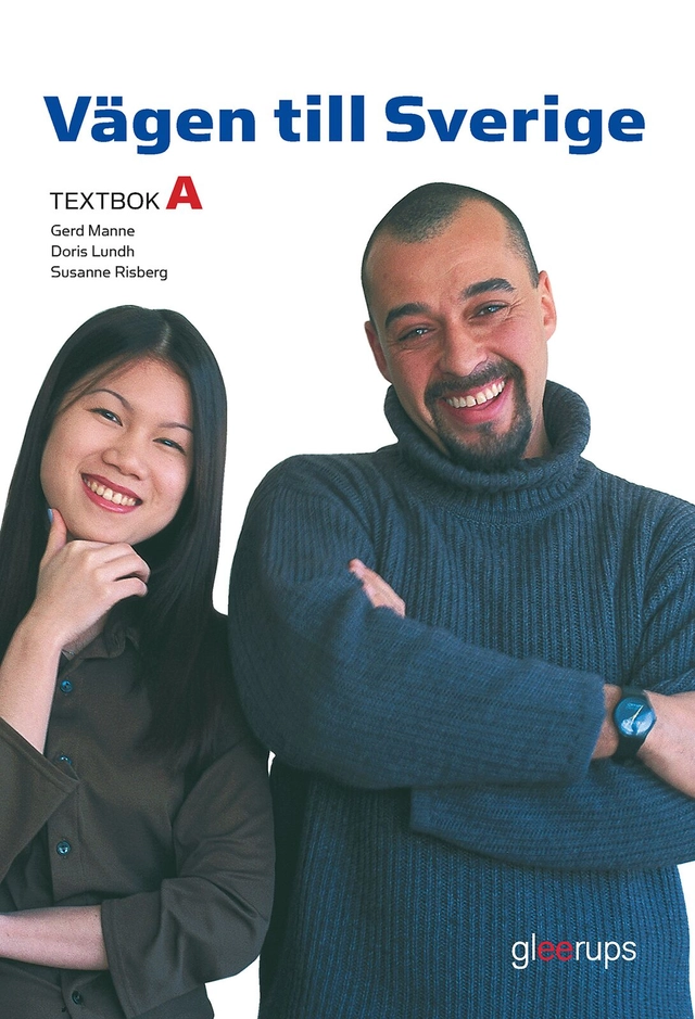 Vägen till Sverige A, textbok; Doris Lundh, Gerd Manne, Susanne Risberg; 2002