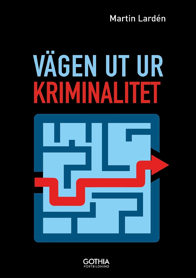Vägen ut ur kriminalitet; Martin Lardén; 2020