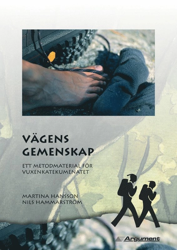 Vägens gemenskap : ett metodmaterial för vuxenkatekumenatet; Martina Hansson, Nils Hammarström; 2002
