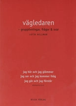 Vägledaren - gruppövningar, frågor & svar; Lotta Hellman; 2005