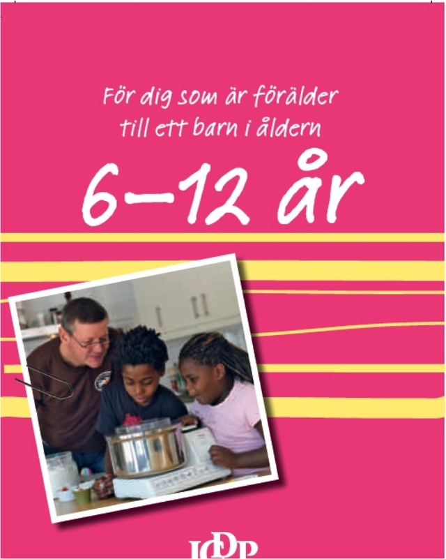 Vägledningshäfte för föräldrar till barn 6-12 år; Annelie Waldau, Paul Bergman; 2013
