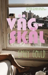 Vägskäl; Emily Gould; 2016