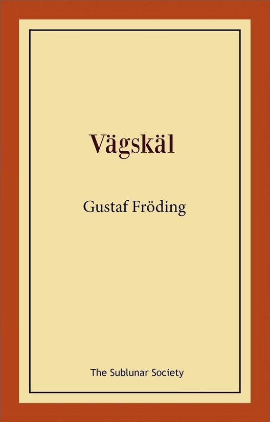 Vägskäl; Gustaf Fröding; 2019