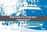 Vägtransport av farligt gods : tanktransport; Stig Tedfeldt Jonson; 2013