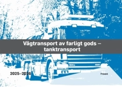 Vägtransport av farligt gods : tanktransport; Prevent-Arbetsmiljö I Samverkan; 2025