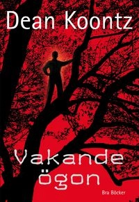 Vakande ögon; Dean Koontz; 2002