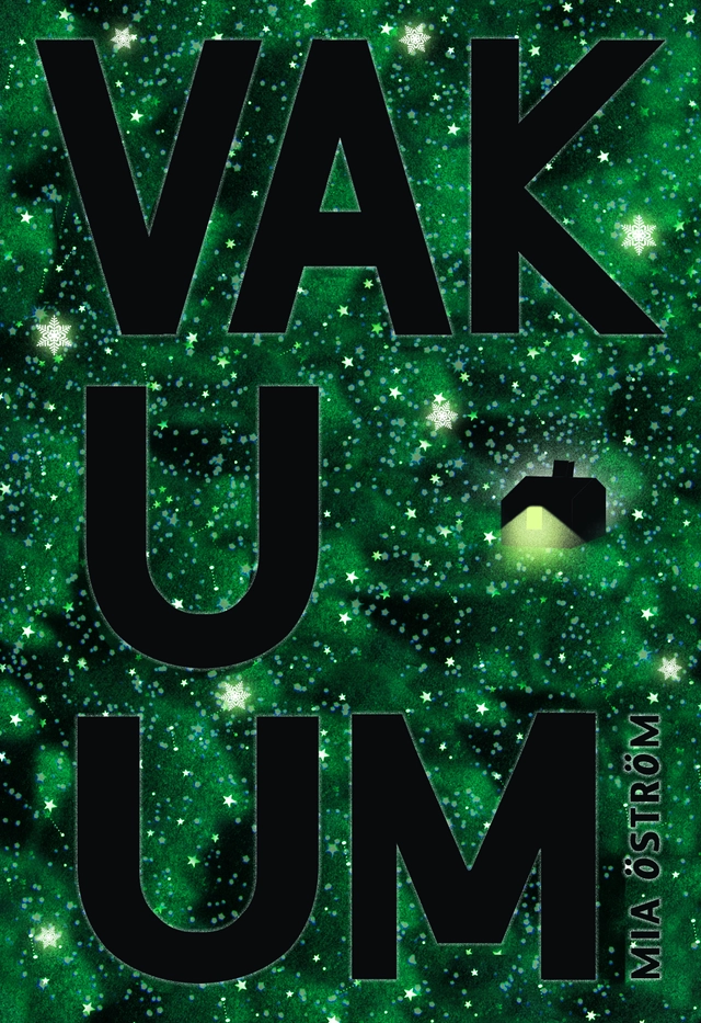 Vakuum; Mia Öström; 2017