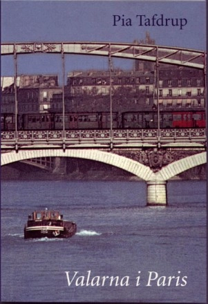 Valarna i Paris; Pia Tafdrup; 2004