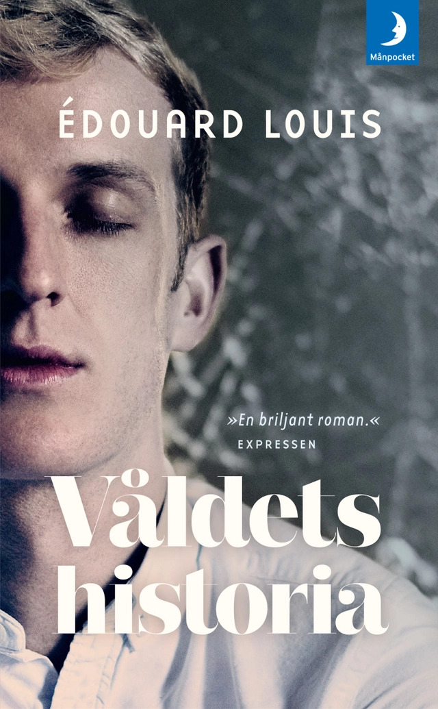 Våldets historia; Édouard Louis; 2018