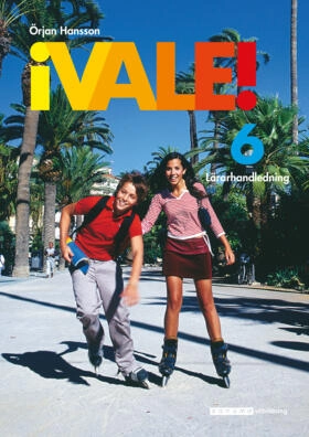 ¡Vale! 6 Lärarhandledning; Örjan Hansson, Inmaculada Moreno Teva; 2003
